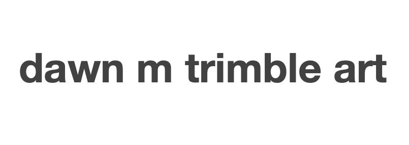 dawn m trimble art